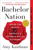 Bachelor Nation: Einblicke in die Welt von Amerikas beliebtestem schuldigen Vergnügen - Bachelor Nation: Inside the World of America's Favorite Guilty Pleasure