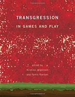 Transgression in Spiel und Spiel - Transgression in Games and Play