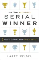 Seriengewinner: 5 Aktionen für Ihren Erfolgskreislauf - Serial Winner: 5 Actions to Create Your Cycle of Success