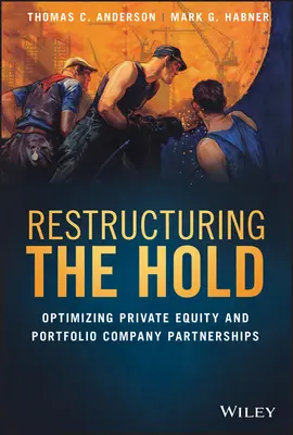 Restrukturierung der Beteiligung: Optimierung von Partnerschaften zwischen Private Equity und Portfoliounternehmen - Restructuring the Hold: Optimizing Private Equity and Portfolio Company Partnerships