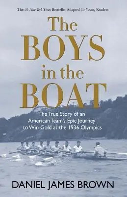 Die Jungs im Boot (Yre): Die wahre Geschichte der epischen Reise eines amerikanischen Teams zum Gewinn von Gold bei den Olympischen Spielen 1936 - The Boys in the Boat (Yre): The True Story of an American Team's Epic Journey to Win Gold at the 1936 Olympics