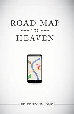 Fahrplan zum Himmel: Ein katholischer Lebensplan - Roadmap to Heaven: A Catholic Plan of Life