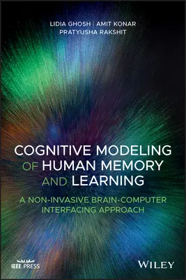 Kognitive Modellierung des menschlichen Gedächtnisses und Lernens: Ein nicht-invasiver Ansatz für die Schnittstelle zwischen Gehirn und Computer - Cognitive Modeling of Human Memory and Learning: A Non-Invasive Brain-Computer Interfacing Approach