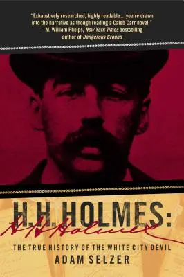 H. H. Holmes: Die wahre Geschichte des weißen Stadtteufels - H. H. Holmes: The True History of the White City Devil