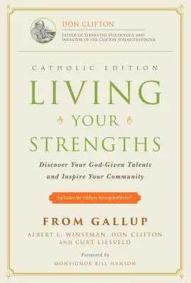 Leben Sie Ihre Stärken - Katholische Ausgabe (2. Auflage): Entdecken Sie Ihre gottgegebenen Talente und inspirieren Sie Ihre Gemeinschaft - Living Your Strengths - Catholic Edition (2nd Edition): Discover Your God-Given Talents and Inspire Your Community