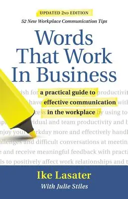 Words That Work in Business, 2. Auflage: Ein praktischer Leitfaden für wirksame Kommunikation am Arbeitsplatz - Words That Work in Business, 2nd Edition: A Practical Guide to Effective Communication in the Workplace