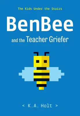 Benbee und die Lehrerin Griefer: Die Kinder unter der Treppe - Benbee and the Teacher Griefer: The Kids Under the Stairs