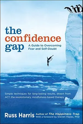 The Confidence Gap: Ein Leitfaden zur Überwindung von Angst und Selbstzweifel - The Confidence Gap: A Guide to Overcoming Fear and Self-Doubt