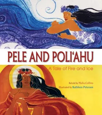 Pele und Poliahu: Ein Märchen von Feuer und Eis - Pele and Poliahu: A Tale of Fire and Ice