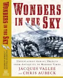 Wunder am Himmel: Ungeklärte Flugobjekte vom Altertum bis zur Neuzeit - Wonders in the Sky: Unexplained Aerial Objects from Antiquity to Modern Times