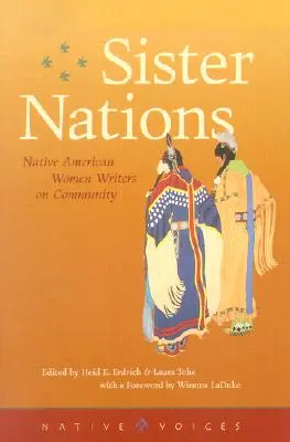 Sister Nations: Schriftstellerinnen der amerikanischen Ureinwohner über Gemeinschaft - Sister Nations: Native American Women Writers on Community