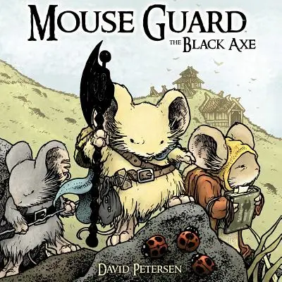 Mouse Guard Band 3: Die schwarze Axt, 3 - Mouse Guard Volume 3: The Black Axe, 3