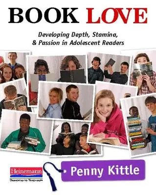 Buch Liebe: Entwicklung von Tiefe, Ausdauer und Leidenschaft bei jugendlichen Lesern - Book Love: Developing Depth, Stamina, and Passion in Adolescent Readers