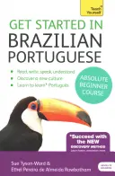 Brasilianisches Portugiesisch - Kurs für absolute Anfänger: Die grundlegende Einführung in das Lesen, Schreiben, Sprechen und Verstehen einer neuen Sprache - Get Started in Brazilian Portuguese Absolute Beginner Course: The Essential Introduction to Reading, Writing, Speaking and Understanding a New Languag