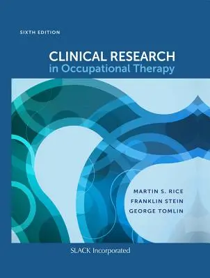 Klinische Forschung in der Beschäftigungstherapie, Sechste Ausgabe - Clinical Research in Occupational Therapy, Sixth Edition