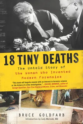 18 winzige Tode: Die unerzählte Geschichte der Frau, die die moderne Forensik erfand - 18 Tiny Deaths: The Untold Story of the Woman Who Invented Modern Forensics