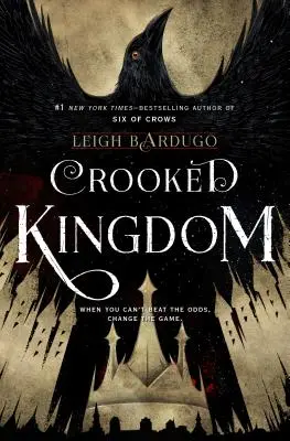 Krummes Königreich: Eine Fortsetzung von Six of Crows - Crooked Kingdom: A Sequel to Six of Crows