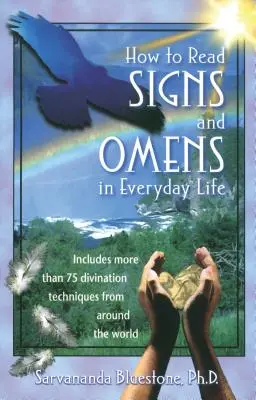 Wie man Zeichen und Omen im täglichen Leben lesen kann - How to Read Signs and Omens in Everyday Life