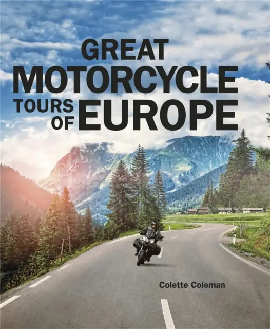 Große Motorradtouren durch Europa - Great Motorcycle Tours of Europe