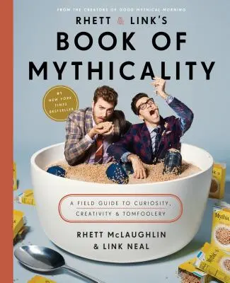 Rhett & Link's Buch der Mythologie: Ein Leitfaden für Neugier, Kreativität und Verrücktheiten - Rhett & Link's Book of Mythicality: A Field Guide to Curiosity, Creativity, and Tomfoolery