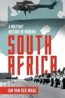 Eine Militärgeschichte des modernen Südafrikas - A Military History of Modern South Africa