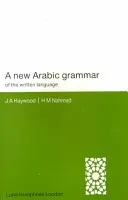 Eine neue arabische Grammatik der Schriftsprache - A New Arabic Grammar of the Written Language