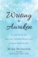 Schreiben, um zu erwachen: Eine Reise der Wahrheit, Transformation und Selbstentdeckung - Writing to Awaken: A Journey of Truth, Transformation, and Self-Discovery