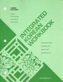 Integriertes Arbeitsbuch Koreanisch: Anfänger 1, Dritte Auflage - Integrated Korean Workbook: Beginning 1, Third Edition