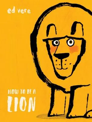 Wie man ein Löwe wird - How to Be a Lion