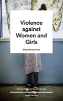 Globale Perspektiven der Gewalt gegen Frauen und Mädchen - Global Perspectives on Violence Against Women and Girls