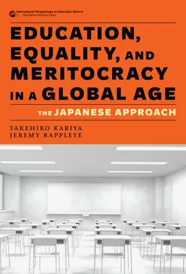Bildung, Gleichheit und Meritokratie in einem globalen Zeitalter: Der japanische Ansatz - Education, Equality, and Meritocracy in a Global Age: The Japanese Approach