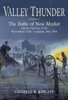 Tal-Donner: Die Schlacht von New Market - Valley Thunder: The Battle of New Market