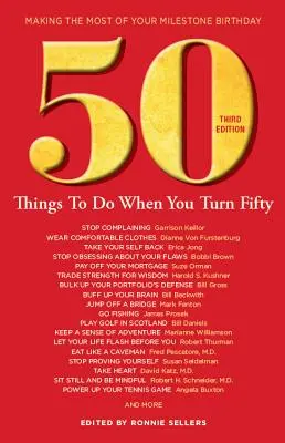 50 Dinge, die man tun sollte, wenn man 50 wird Dritte Ausgabe: Machen Sie das Beste aus Ihrem runden Geburtstag - 50 Things to Do When You Turn 50 Third Edition: Making the Most of Your Milestone Birthday