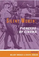 Stumme Frauen: Pionierinnen des Kinos - Silent Women: Pioneers of Cinema
