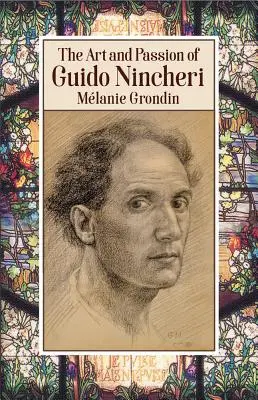 Die Kunst und Leidenschaft von Guido Nincheri - The Art and Passion of Guido Nincheri