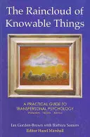 Regenwolke der wissbaren Dinge: Ein praktischer Leitfaden zur Transpersonalen Psychologie - Raincloud of Knowable Things: A Practical Guide to Transpersonal Psychology