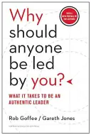 Warum sollte jemand von Ihnen geführt werden? Was es braucht, um eine authentische Führungskraft zu sein - Why Should Anyone Be Led by You?: What It Takes to Be an Authentic Leader
