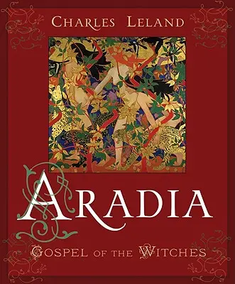 Aradia: Das Evangelium der Hexen - Aradia: Gospel of the Witches