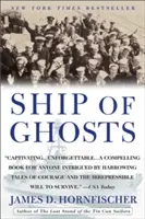 Schiff der Geister: Die Geschichte der USS Houston, des legendären verschollenen Kreuzers der Fdr, und die epische Saga ihrer Überlebenden - Ship of Ghosts: The Story of the USS Houston, Fdr's Legendary Lost Cruiser, and the Epic Saga of Her Survivors