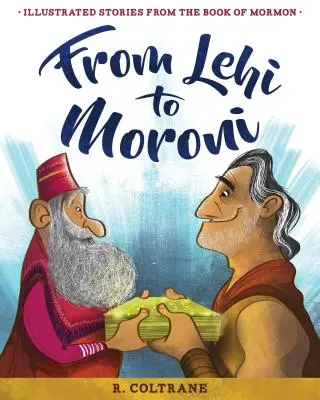 Von Lehi bis Moroni: Illustrierte Geschichten aus dem Buch Mormon - From Lehi to Moroni: Illustrated Stories from the Book of Mormon