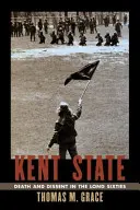 Kent State: Tod und Dissens in den langen Sechzigern - Kent State: Death and Dissent in the Long Sixties