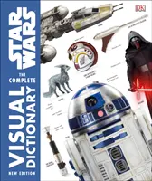 Star Wars - Das komplette visuelle Wörterbuch Neue Ausgabe - Star Wars The Complete Visual Dictionary New Edition