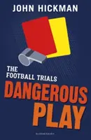 Fußball-Proben: Gefährliches Spiel - Football Trials: Dangerous Play