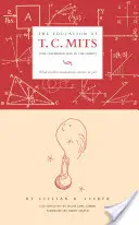 Die Ausbildung von T.C. Mits: Was moderne Mathematik für Sie bedeutet - The Education of T.C. Mits: What Modern Mathematics Means to You