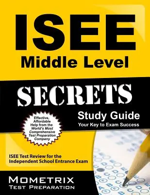 ISEE Middle Level Secrets Study Guide: ISEE Test Review für die Aufnahmeprüfung für unabhängige Schulen - ISEE Middle Level Secrets Study Guide: ISEE Test Review for the Independent School Entrance Exam