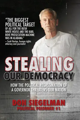 Stealing Our Democracy: Wie der politische Mord an einem Gouverneur unsere Nation bedroht - Stealing Our Democracy: How the Political Assassination of a Governor Threatens Our Nation