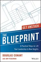 Die Blaupause: 6 praktische Schritte, um Ihre Führung auf neue Höhen zu heben - The Blueprint: 6 Practical Steps to Lift Your Leadership to New Heights