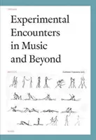 Experimentelle Begegnungen in der Musik und darüber hinaus - Experimental Encounters in Music and Beyond