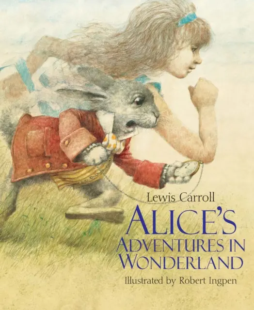 Alices Abenteuer im Wunderland: Ein illustrierter Klassiker von Robert Ingpen - Alice's Adventures in Wonderland: A Robert Ingpen Illustrated Classic