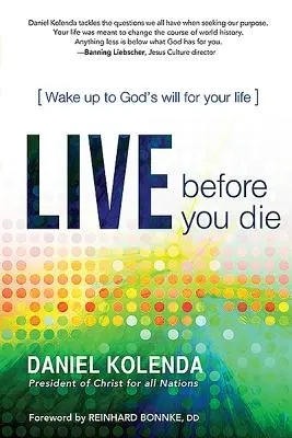 Lebe, bevor du stirbst: Wache auf und erkenne Gottes Willen für dein Leben - Live Before You Die: Wake Up to God's Will for Your Life